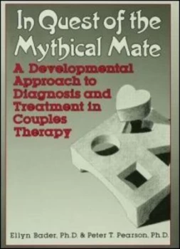 Image of In quest of the mythical mate by Ellyn Bader