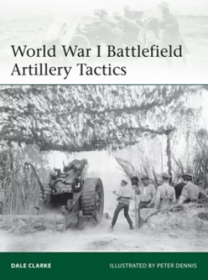 Image of World War I battlefield artillery tactics by Dale Clarke