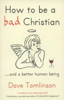 Image of How to Be a Bad Christian by Dave Tomlinson Paperback