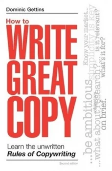 Image of How to Write Great Copy by Dominic Gettins Paperback