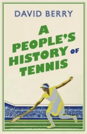 Image of A peoples history of tennis by David Berry