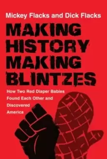Image of Making History / Making Blintzes : How Two Red Diaper Babies Found Each Other and Discovered America