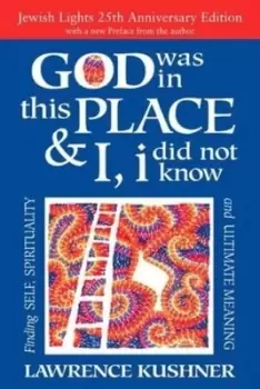 Image of God was in this place & I, i did not know - Lawrence Kushner - Paperback - Used