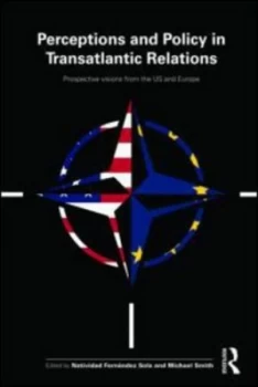 Image of Perceptions and Policy in Transatlantic Relations by Natividad Fernndez Sola Paperback