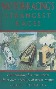 Image of Motor-Racings Strangest Races by Geoff Tibballs Paperback