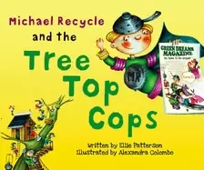 Image of michael recycle and the tree top cops