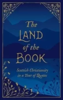Image of The Land of the Book : Scottish Christianity in a Year of Quotes