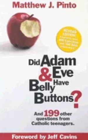 Image of did adam and eve have belly buttons and 199 other questions from catholic t