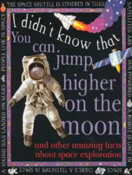 Image of I Didnt Know That You Can Jump Higher on the Moon by K Petty Paperback