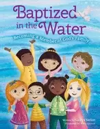Image of baptized in the water becoming a member of gods family
