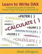 Image of learn to write dax a practical guide to learning power pivot for excel and