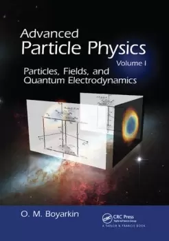 Image of Advanced Particle Physics Volume IParticles Fields and Quantum Electrodynamics