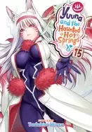 Image of yuuna and the haunted hot springs vol 15