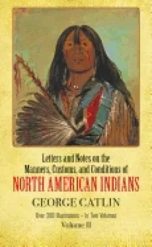 Image of manners customs and conditions of the north american indians volume ii