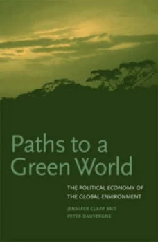 Image of Paths to a Green World by Jennifer Clapp Paperback