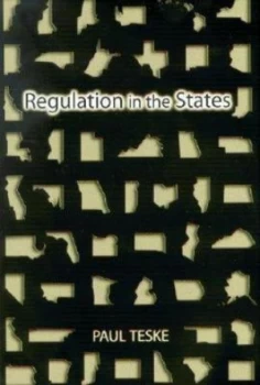 Image of Regulation in the States by Paul Teske Book