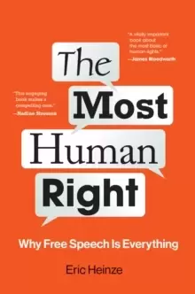 Image of The Most Human Right : Why Free Speech Is Everything