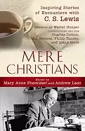 Image of mere christians inspiring stories of encounters with c s lewis