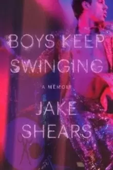 Image of Boys Keep Swinging : A Memoir