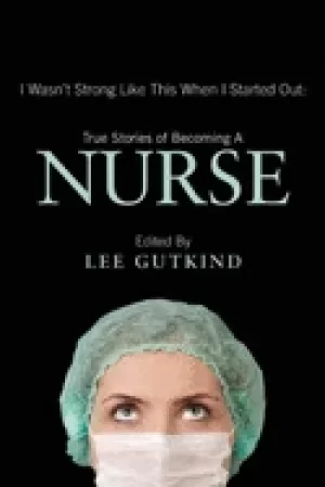 Image of nurse i wasnt strong like this when i started out true stories of becoming
