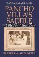 Image of pancho villas saddle at the cadillac bar recipes and memories