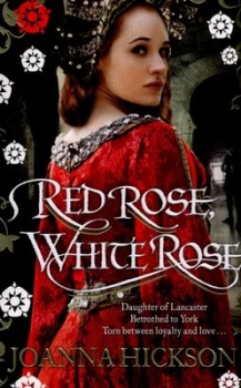 Image of Red Rose White Rose by Joanna Hickson Paperback