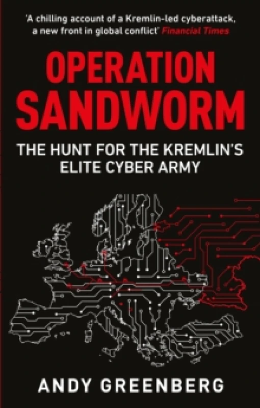 Image of Operation Sandworm : The Hunt for the Kremlin's Elite Cyber Army Paperback / softback