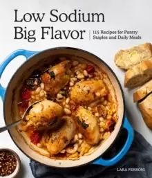 Image of Low Sodium, Big Flavor : 115 Recipes for Pantry Staples and Daily Meals