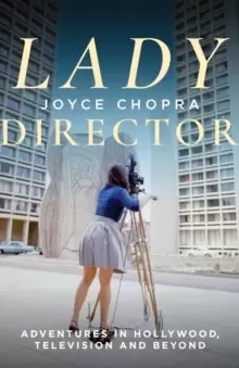 Image of Lady Director : Adventures in Hollywood, Television and Beyond