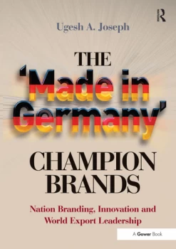 Image of The 'Made in Germany' Champion BrandsNation Branding Innovation and World Export Leadership