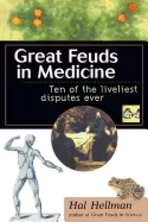Image of great feuds in medicine ten of the liveliest disputes ever