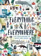 Image of everything and everywhere a fact filled adventure for curious globe trotter