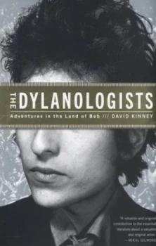 Image of The Dylanologists by David Kinney Hardback