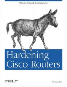 Image of Hardening Cisco Routers by Thomas Akin Paperback