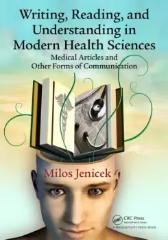 Image of Writing Reading and Understanding in Modern Health SciencesMedical Articles and Other Forms of Communication