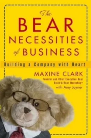 Image of The bear necessities of business by Maxine K Clark