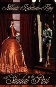 Image of A Shadow in the Past by Melanie Robertson-King Paperback
