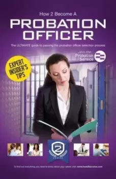 Image of How to Become a Probation Officer The Ultimate Career Guide to Joining the Probation Service by