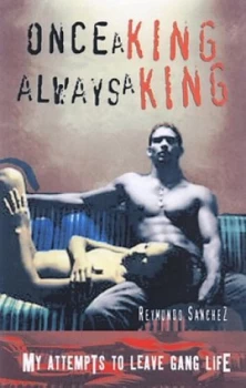Image of Once a King Always a King by Reymundo Sanchez Paperback