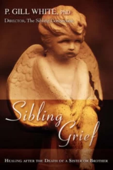 Image of Sibling Grief by P Gill White Paperback