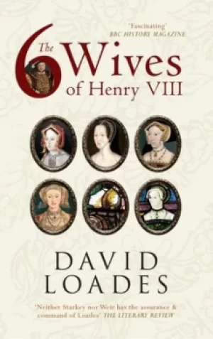 Image of The 6 wives of Henry VIII by D. M. Loades