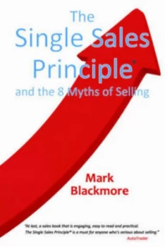 Image of The Single Sales Principle and the 8 Myths of Selling by Mark Blackmore Paperback