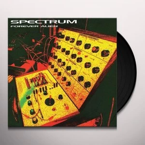 Image of Spectrum &ndash; Forever Alien Vinyl