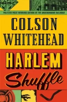 Image of Harlem Shuffle : from the author of The Underground Railroad