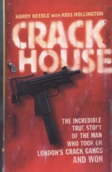 Image of Crack House by Harry Keeble Book
