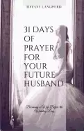 Image of 31 days of prayer for your future husband becoming a wife before the weddin