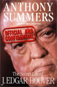 Image of Official and Confidential by Anthony Summers Hardback