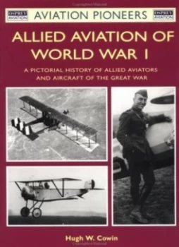 Image of British French and Allied Aviation of World War 1 by Hugh Cowin Paperback