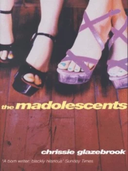Image of The Madolescents by Chrissie Glazebrook Paperback