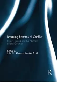 Image of Breaking Patterns of Conflict : Britain, Ireland and the Northern Ireland Question
